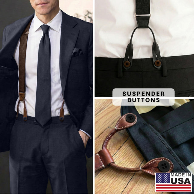 A man wearing a suit with Suspender Brace Pant Buttons; close-ups showcase military spec Suspender Brace Pant Buttons and traditional suspender button attachments; features a Made in USA label.